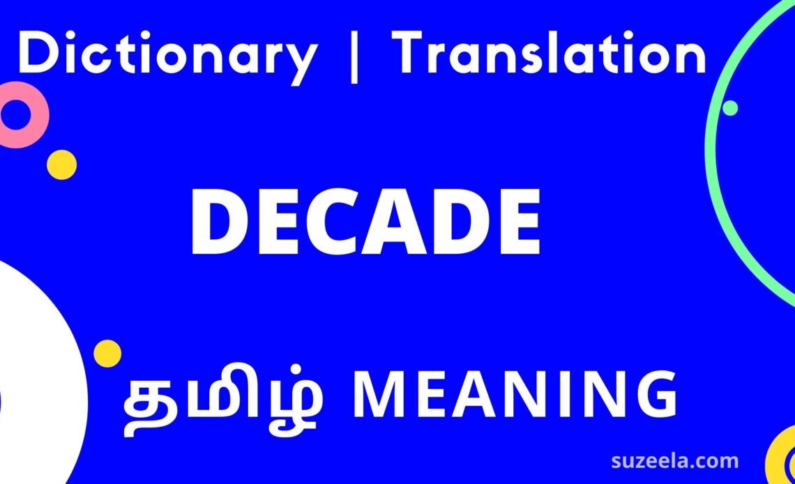 Decade Meaning in Tamil