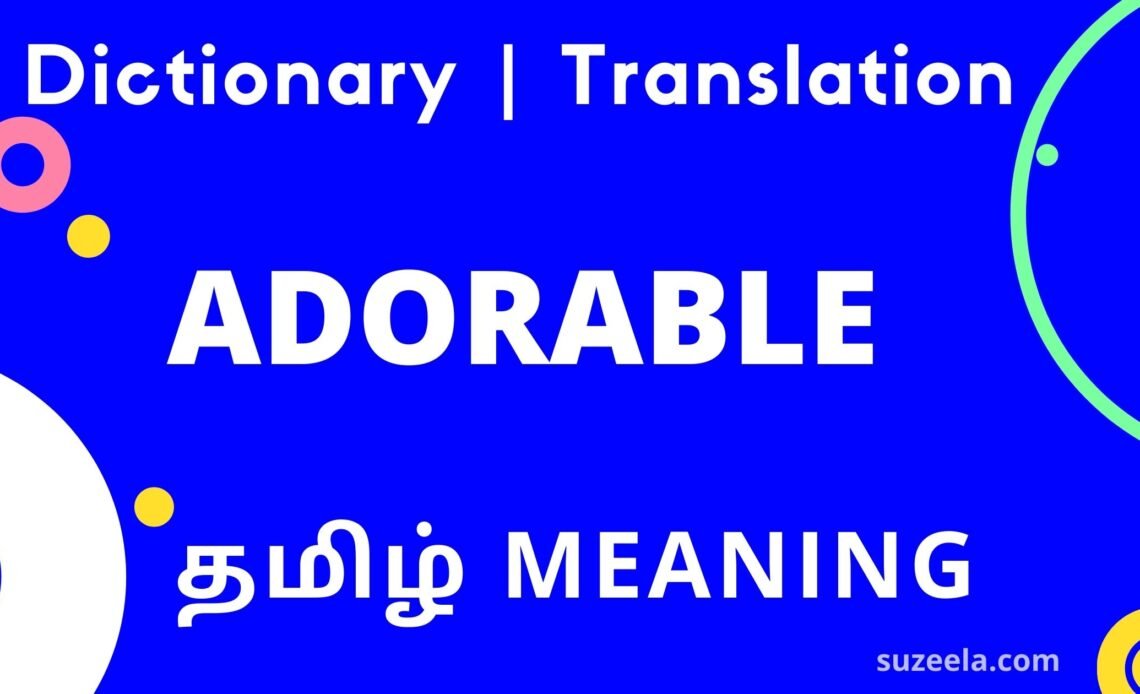 Adorable Meaning in Tamil