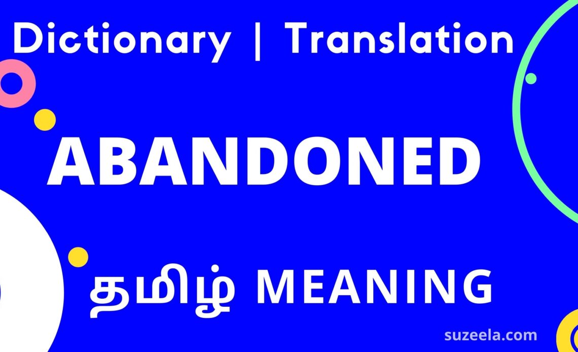 abandoned-meaning-in-tamil-abandoned